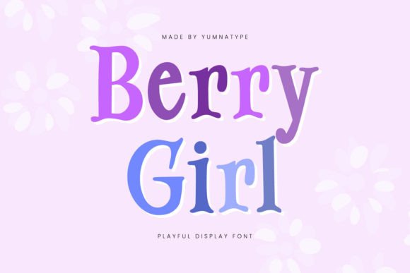Berry Girl: A Whimsical Display Font for Digital Branding