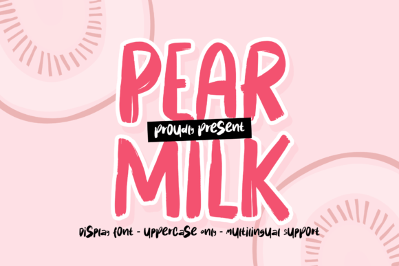 Pear Milk: A Playful Display Font for Modern Branding