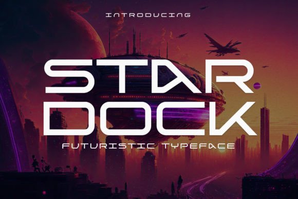 Stardock: The Futuristic Typeface That Elevates Campaign Design